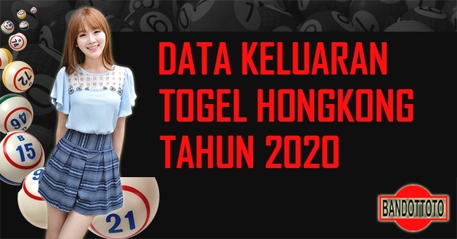 Data Keluaran Togel Hongkong Tahun 2020