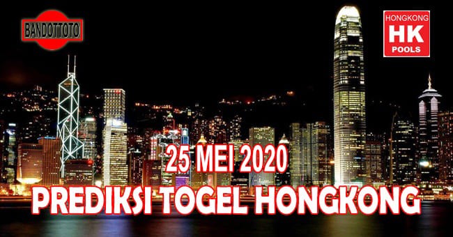 Prediksi Togel Hongkong Hari Ini 25 Mei 2020